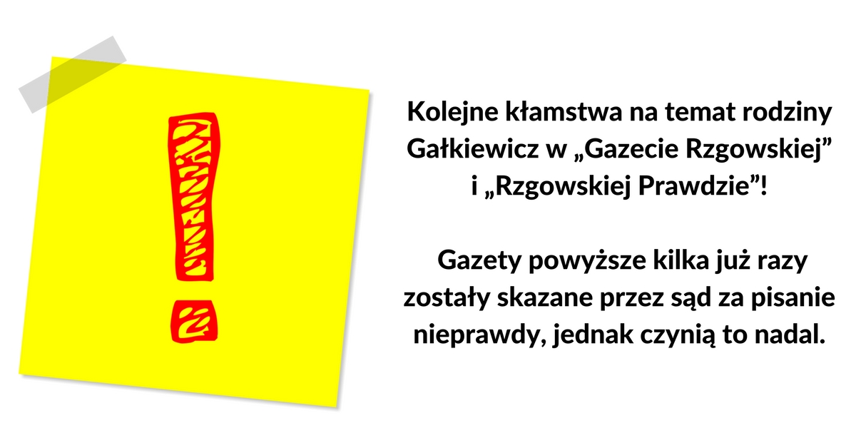 Kolejne kłamstwa na temat rodziny Gałkiewicz w „Gazecie Rzgowskiej” i „Rzgowskiej Prawdzie”!